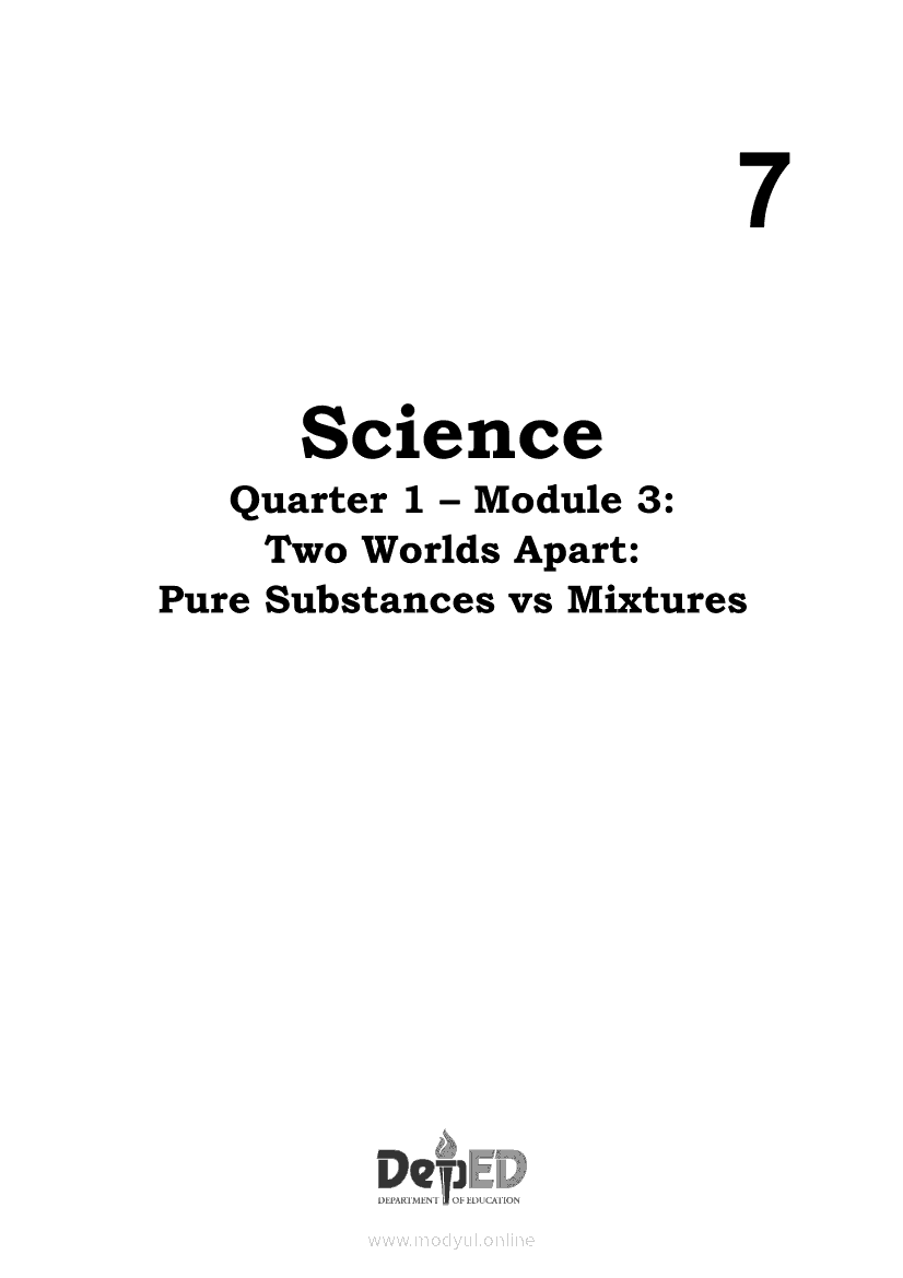 science-7-module-3-two-worlds-apart-pure-substances-vs-mixtures